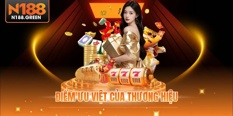 Điểm ưu việt của thương hiệu